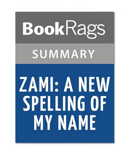 Zami, a New Spelling of My Name by Audre Lorde | Summary & Study Guide