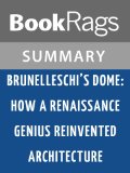 Brunelleschi's Dome by Ross King | Summary & Study Guide