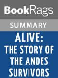 Alive: The Story of the Andes Survivors by Piers Paul Read l Summary & Study Guide