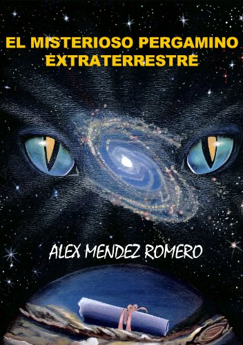 El Misterioso Pergamino Extraterrestre (Spanish Edition)