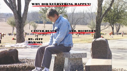 Book Cover Why did Everything Happen? Death,Cancer and Recovery