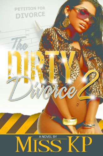 The Dirty Divorce Part 2 (The Dirty Divorce Series)
