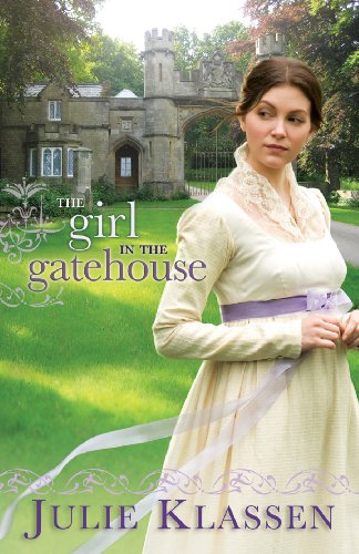 The Girl in the Gatehouse: (A Forced Proximity Historical Regency Romance Novel)