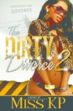 The Dirty Divorce Part 2 (The Dirty Divorce Series)