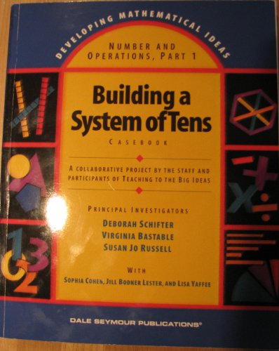 Number &_Operations Part 1 Building a System of Tens Casebook (2000 publication)