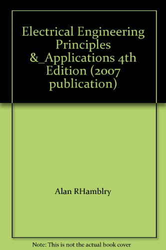 Electrical Engineering Principles &_Applications 4th Edition (2007 publication)