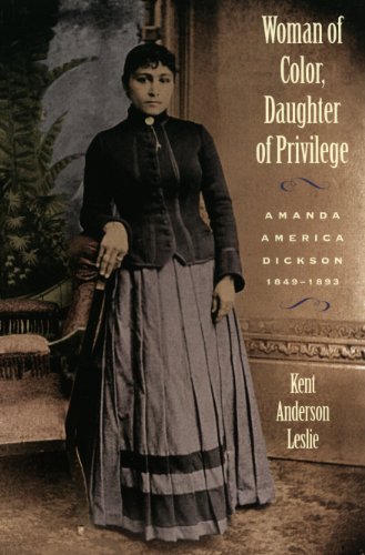 Woman of Color, Daughter of Privilege: Amanda America Dickson, 1849-1893: Amanda America Dickson, 1849-93