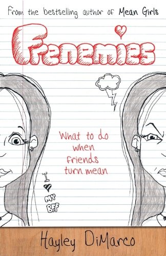 Frenemies: What to Do When Friends Turn Mean (Spire Books)