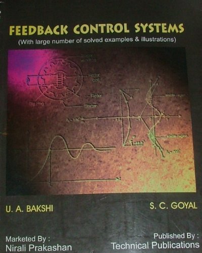 FEEDBACK CONTROL SYSTEM (With Large Number of Solved Examples & Illustrations)