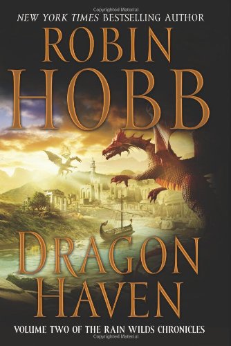 Dragon Haven (Rain Wilds Chronicles, Vol. 2)