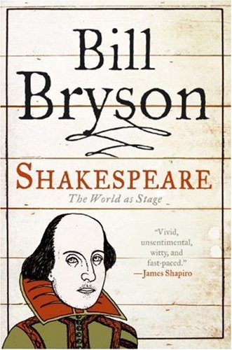 Shakespeare: The World as Stage (Eminent Lives) By Bill Bryson