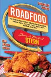 Roadfood: The Coast-to-Coast Guide to 800 of the Best Barbecue Joints, Lobster Shacks, Ice Cream Parlors, Highway Diners, and Much, Much More