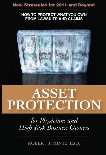 Asset Protection for Physicians and High-Risk Business Owners - 2011 and Beyond