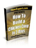 How To Build a Chicken Coop - Your Step-By-Step Guide To Building a Chicken Coop