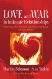 Love and War in Intimate Relationships: Connection, Disconnection, and Mutual Regulation in Couple Therapy (Norton Series on Interpersonal Neurobiology)