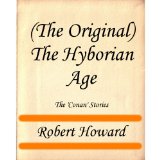 (The Original) The Hyborian Age (The 'Conan' Stories)