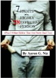 7 HABITS OF A HIGHLY INEFFECTIVE PERSON (Habits of Highly Ineffective People Book 1)