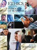 Ethics and the Conduct of Business (text only) 6th (Sixth) edition by J. R. Boatright