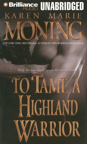 To Tame a Highland Warrior (Highlander) By Karen Marie Moning(A)/Phil Gigante(N) [Audiobook, MP3 CD]