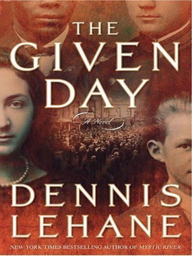 The Given Day LP: A Novel (Large Print) By Dennis Lehane