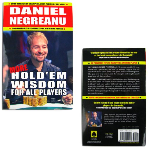 By Daniel Negreanu More Hold'em Wisdom for all Players
