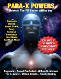 Para-X Powers: Unleash The PSI Factor Within You