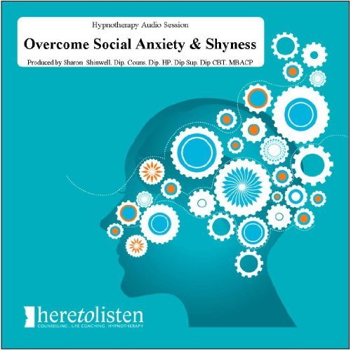 Social anxiety social phobia and shyness Self Hypnosis CD (Here To Listen)