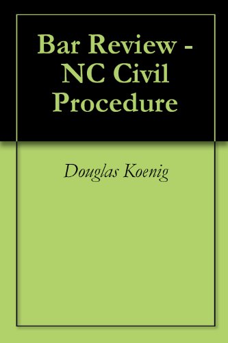 Bar Review - NC Civil Procedure