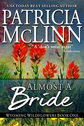 Almost a Bride, a western romance (Wyoming Wildflowers Book 1)