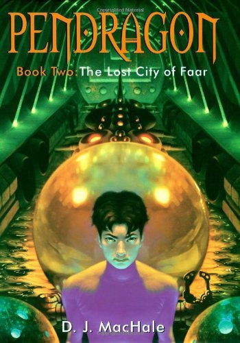 By D.J. MacHale: The Lost City of Faar (Pendragon)