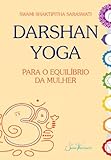 Darshan Yoga para o equilÃ­brio da mulher (Portuguese Edition)