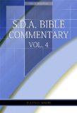 S.D.A. Bible Commentary Vol. 4 (Ellen G. White Comments Only)