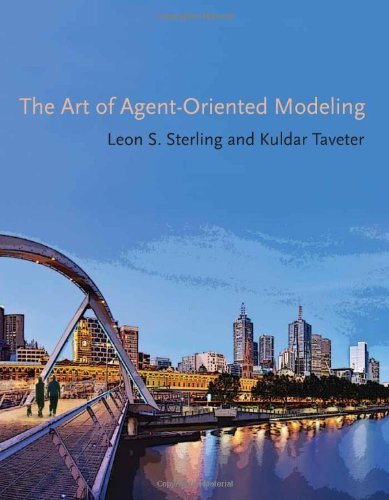 The Art of Agent-Oriented Modeling (Intelligent Robotics and Autonomous Agents series)