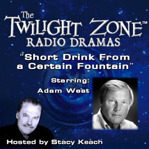 A Short Drink from a Certain Fountain: The Twilight Zone Radio Dramas