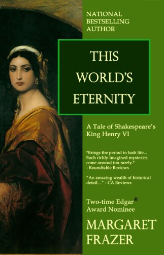 This World's Eternity (Margaret Frazer Tales)