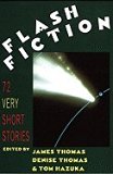 Flash Fiction:; 72 Very Short Stories [PB,1992]