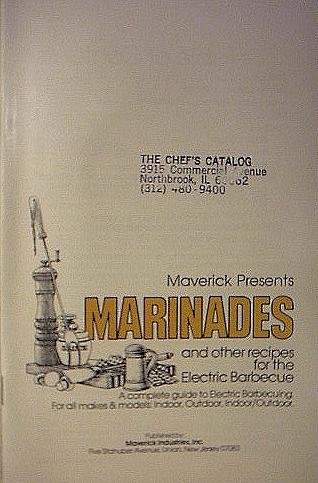 Maverick Presents Marinades and other recipes for the Electric Barbecue