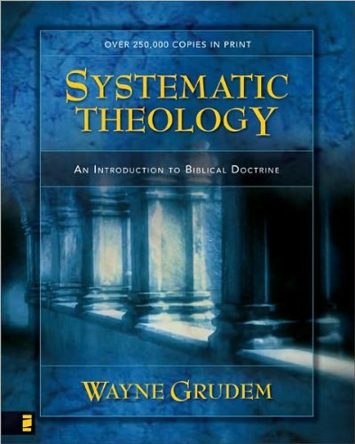 Systematic Theology (text only) by W. Grudem
