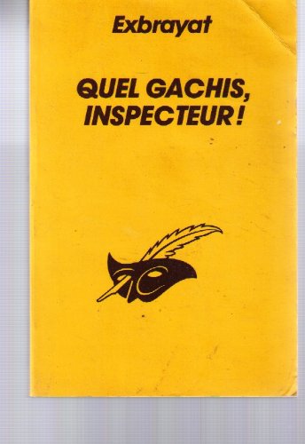 Quel gÃ¢chis, inspecteur!