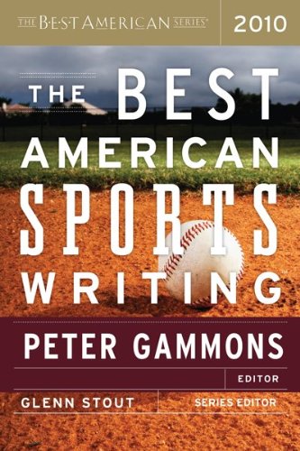 The Best American Sports Writing 2010 (The Best American Series (R))