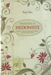 Prirucnik za hedoniste : kako da ovladate izgubljenim vestinama dokolice i zadovoljstva