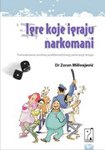Igre koje igraju narkomani - transakciona analiza problematicnog uzimanja droga
