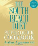 Arthur Agatston MD'sThe South Beach Diet Super Quick Cookbook: 200 Easy Solutions for Everyday Meals [Hardcover](2010)