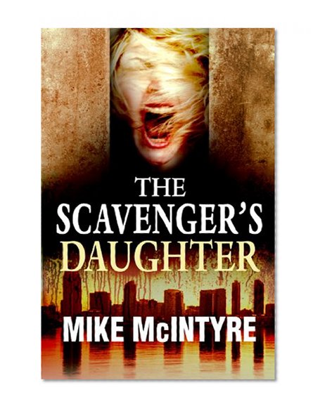 The Scavenger's Daughter: A Tyler West Mystery