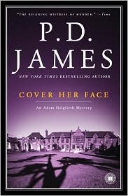 Cover Her Face (Adam Dalgliesh Series #1) by P. D. James