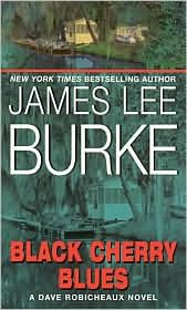 Black Cherry Blues (Dave Robicheaux Series #3) by James Lee Burke