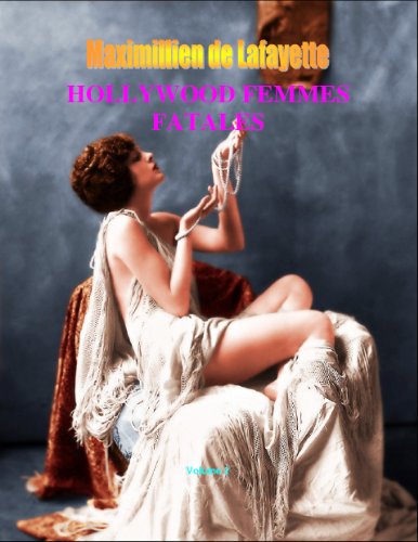 Hollywood Femmes Fatales. Volume 2 (Hollywood Femmes Fatales and Divas)