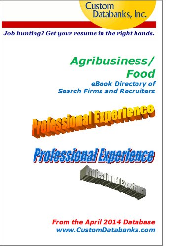 Agribusiness/Food Directory of Search Firms and Recruiters (Job Hunting? Get Your Resume in the Right Hands)