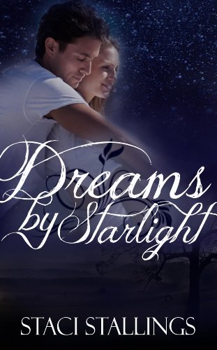 Dreams By Starlight: A Contemporary Inspirational Romance Novel (The Dreams Series, Book 1)