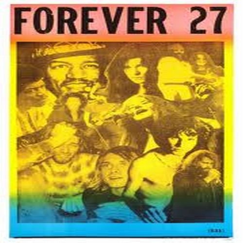 Forever 27- A Psychological Profile of Kurt Cobain, Janis Joplin, Jim Morrison, & Jimi Hendrix